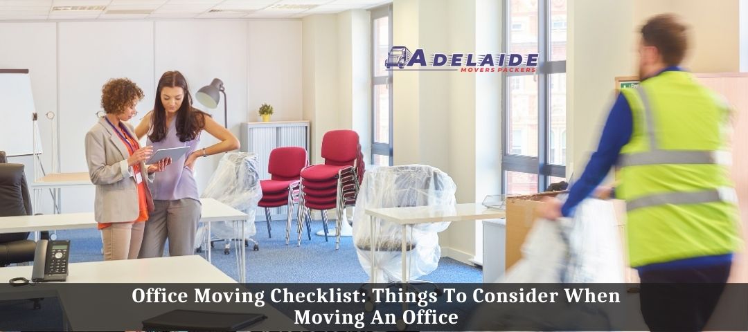 Office Moving Checklist: Things To Consider When Moving An Office