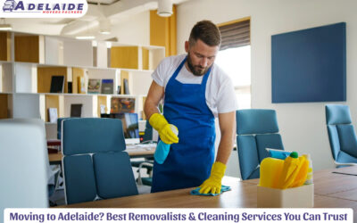 Moving to Adelaide? Best Removalists & Cleaning Services You Can Trust